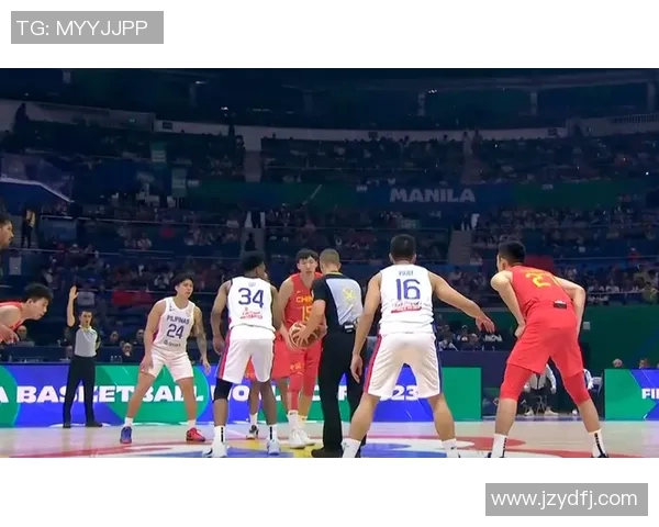 中国与菲律宾篮球对决视频直播全程回顾精彩瞬间分析