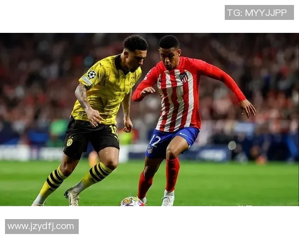 多特蒙特与马竞激战欧冠小组赛谁能笑到最后争夺晋级名额