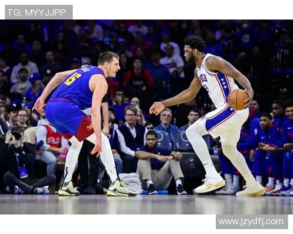 76人对阵掘金精彩直播回顾与赛后分析全景呈现 76人对阵掘金精彩直播回顾与赛后分析全景呈现