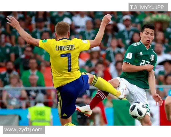 瑞典与墨西哥足球对决竞彩推荐分析及投注策略分享 瑞典与墨西哥足球对决竞彩推荐分析及投注策略分享